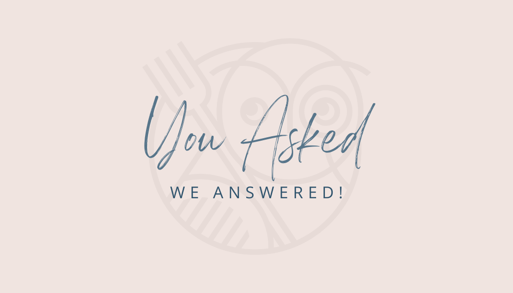 you asked, we answered.